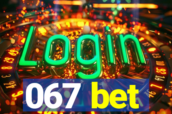067 bet